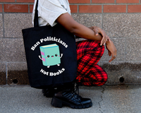 Ban Politicians, Not Books- Canvas Tote Bag